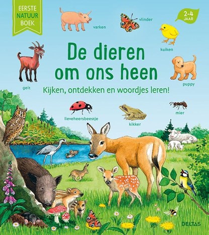De dieren om ons heen 2-4 jaar, ZNU - Gebonden - 9789044763683