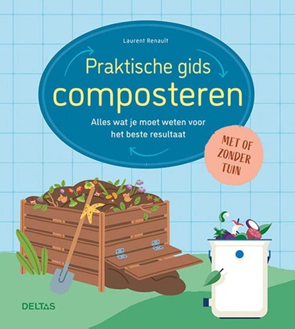 Praktische gids composteren, Laurent Renault - Paperback - 9789044763799