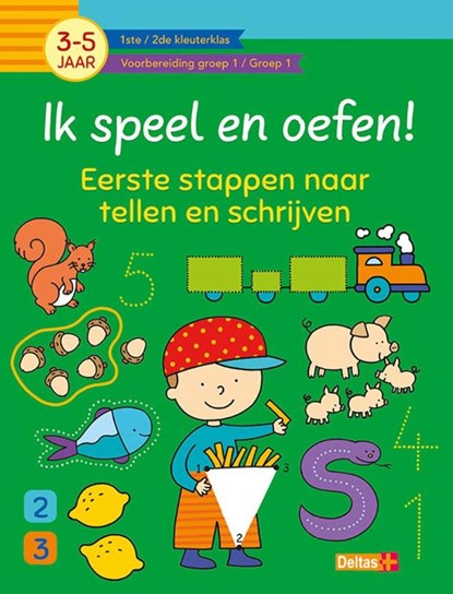 Ik speel en oefen! Eerste stappen naar tellen en schrijven (3-5j.), ZNU - Paperback - 9789044764130