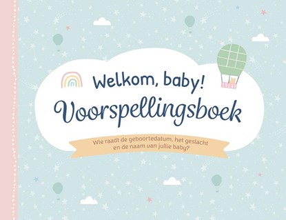 Welkom baby! Voorspellingsboek, ZNU - Gebonden - 9789044764208