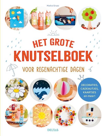 Het grote knutselboek voor regenachtige dagen, Maeva Gruaz - Paperback - 9789044764505