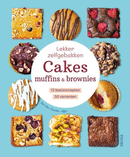 Lekker zelfgebakken Cakes, muffins & brownies, Owi Owi Fouette-Moi - Gebonden - 9789044764994