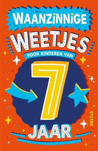 Waanzinnige weetjes voor kinderen van 7 jaar, Catherine Brereton - Paperback - 9789044765076