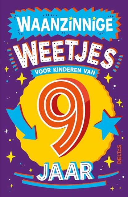 Waanzinnige weetjes voor kinderen van 9 jaar, Catherine Brereton - Paperback - 9789044765090
