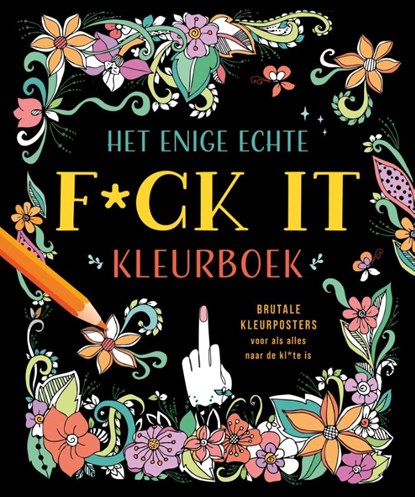 Het enige echte f*ck it kleurboek, ZNU - Paperback - 9789044765502