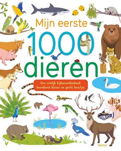 Mijn eerste 1000 dieren, Agnes Besson - Gebonden - 9789044765816