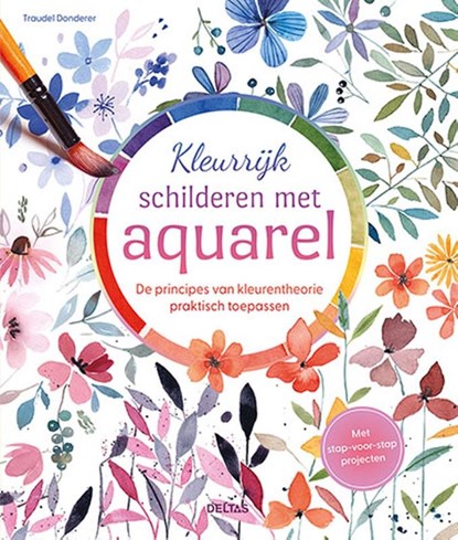 Kleurrijk schilderen met aquarel, Traudel Donderer - Paperback - 9789044767223