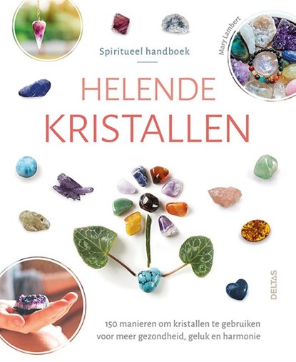 Spiritueel handboek Helende kristallen, Mary LAMBERT - Paperback - 9789044767674