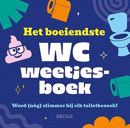 Het boeiendste WC weetjesboek, niet bekend - Paperback - 9789044767827