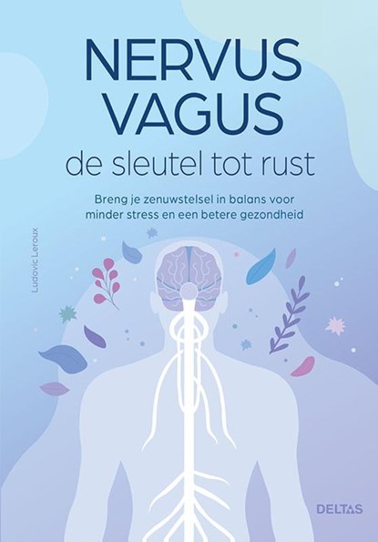 Nervus Vagus de sleutel tot rust, Ludovic Leroux - Paperback - 9789044767940
