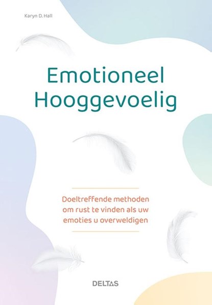 Emotioneel hooggevoelig, Karyn D. Hall - Paperback - 9789044768756