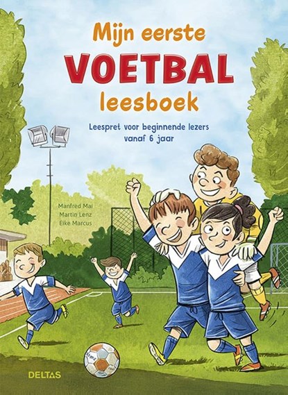 Leespret voor beginnende lezers vanaf 6 jaar - Mijn eerste voetbal leesboek, MANFRED MAI - Gebonden - 9789044769593