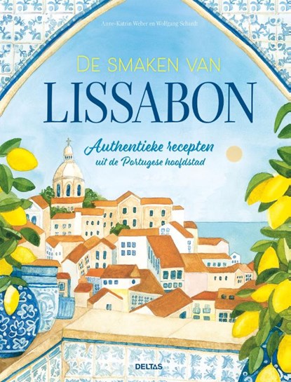 De smaken van Lissabon, Anne-Katrin Weber - Gebonden - 9789044770063