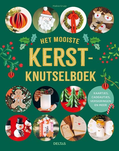 Het mooiste Kerstknutselboek, MAÉVA GRUAZ - Paperback - 9789044770407