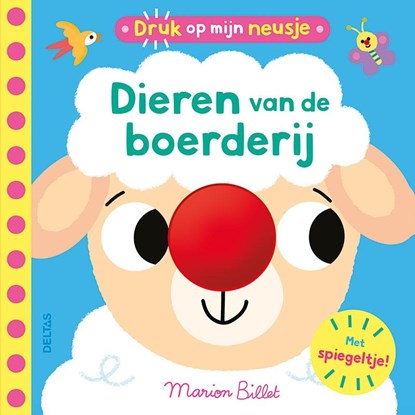 Druk op mijn neusje - Dieren van de boerderij, niet bekend - Gebonden - 9789044770452