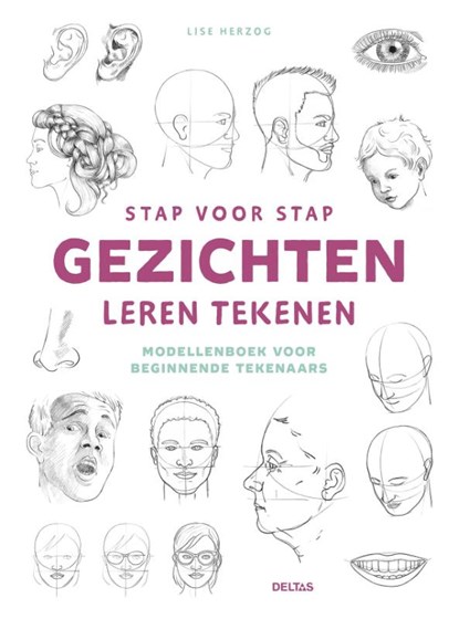 Stap voor stap gezichten leren tekenen, niet bekend - Paperback - 9789044770513
