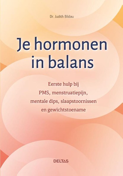 Je hormonen in balans, JUDITH DR BILDAU - Paperback - 9789044771183