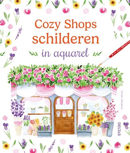 Cozy Shops schilderen in aquarel, VALÉRIE DROUINEAU - Paperback - 9789044772494