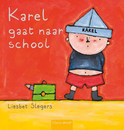 Karel gaat naar school, Liesbet Slegers - Gebonden - 9789044805871