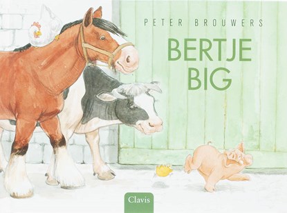 Bertje Big, Peter Brouwers - Gebonden - 9789044807608