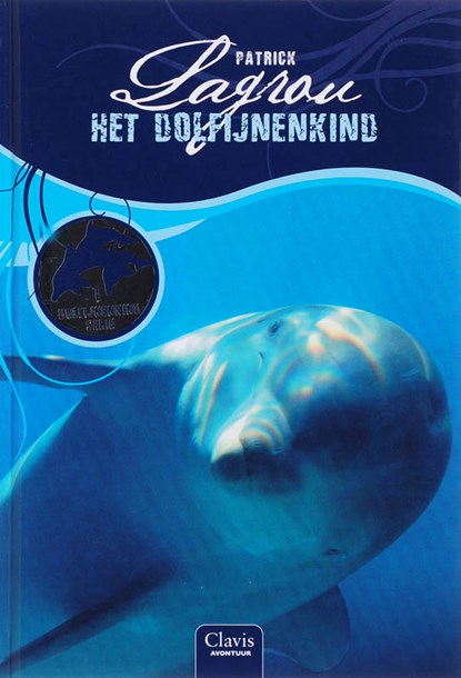 Het dolfijnenkind, Patrick Lagrou - Gebonden - 9789044807851