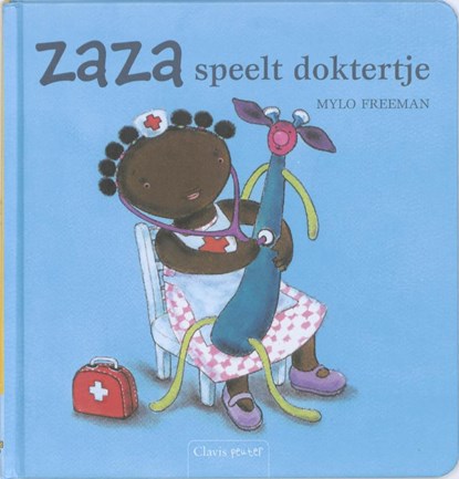 Zaza speelt doktertje, Mylo Freeman - Gebonden - 9789044812602