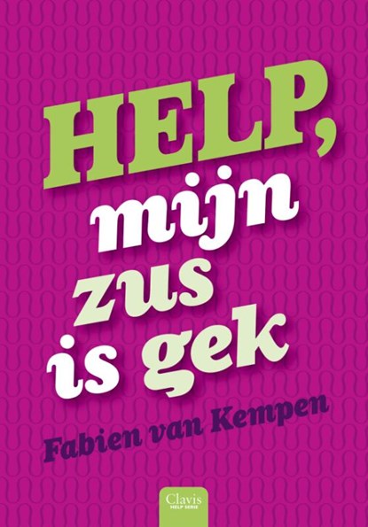 Help, mijn zus is gek, Fabien van Kempen - Gebonden - 9789044813449
