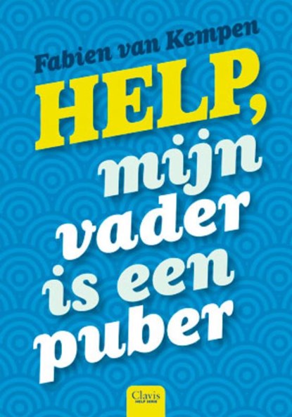 Help, mijn vader is een puber, Fabien van Kempen - Gebonden - 9789044814088