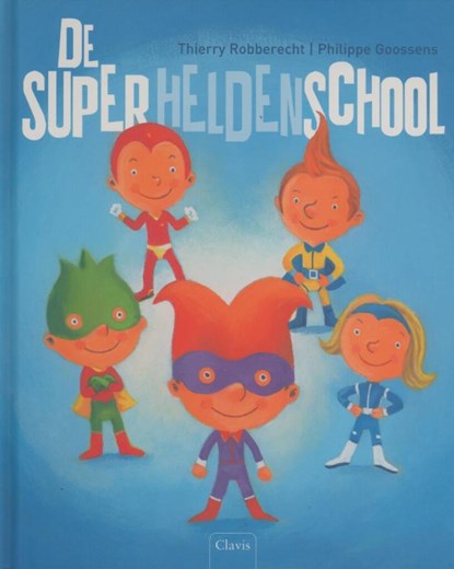 De superheldenschool, Thierry Robberecht - Gebonden - 9789044816297