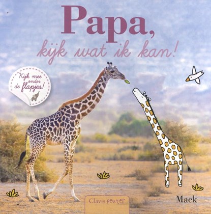 Papa, kijk wat ik kan!, Mack - Gebonden - 9789044817133