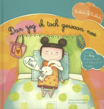 Dan zeg ik toch gewoon nee, Ilona Lammertink - Gebonden - 9789044817904