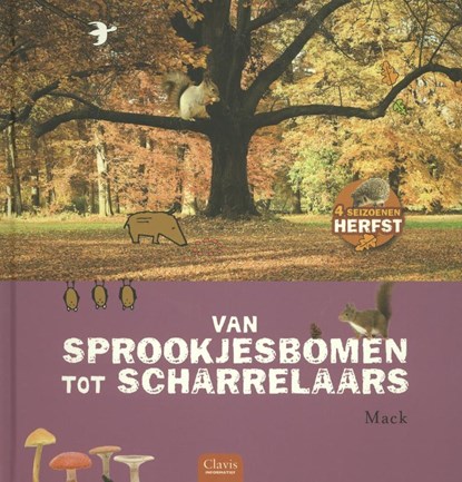 Van sprookjesbomen tot scharrelaars, Mack - Gebonden - 9789044818581