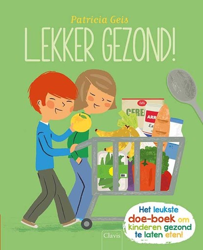 Lekker gezond!, Patricia Geis - Gebonden - 9789044820201
