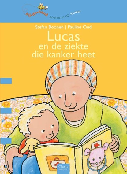 Lucas en de ziekte die kanker heet, Stefan Boonen ; Ilse Vanhoutte - Gebonden - 9789044820584
