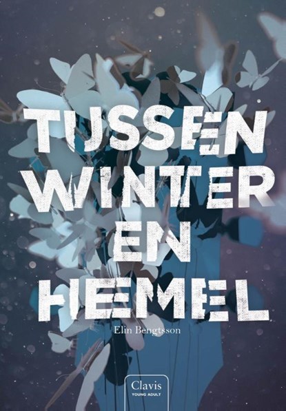 Tussen winter en hemel, Elin Bengtsson - Gebonden - 9789044821413
