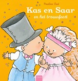 Kas en Saar en het trouwfeest - Pauline Oud - 9789044822410