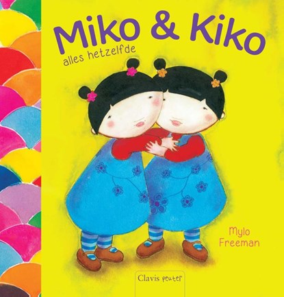 Miko & Kiko alles hetzelfde, Mylo Freeman - Gebonden - 9789044822748