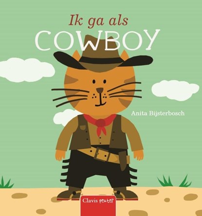 Ik ga als cowboy, Anita Bijsterbosch - Gebonden - 9789044823998