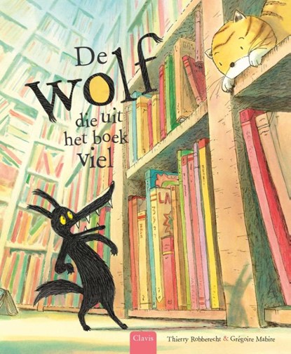 De wolf die uit het boek viel, Thierry Robberecht - Gebonden - 9789044825510