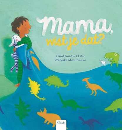 Mama wist je dat?, Carol Gordon Ekster - Gebonden - 9789044828573