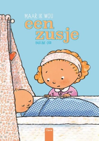 Maar ik wou een zusje, Pauline Oud - Gebonden - 9789044829013