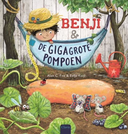 Benji & de gigagrote pompoen, Alan C. Fox ; Eefje Kuijl - Gebonden - 9789044829389