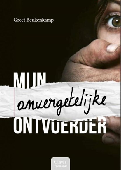 Mijn onvergetelijke ontvoerder, Greet Beukenkamp - Gebonden - 9789044829563