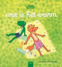 Wat is het warm | Judith Koppens ; Andy Engel | 