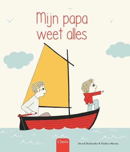 Mijn papa weet alles, Astrid Desbordes - Gebonden - 9789044830538