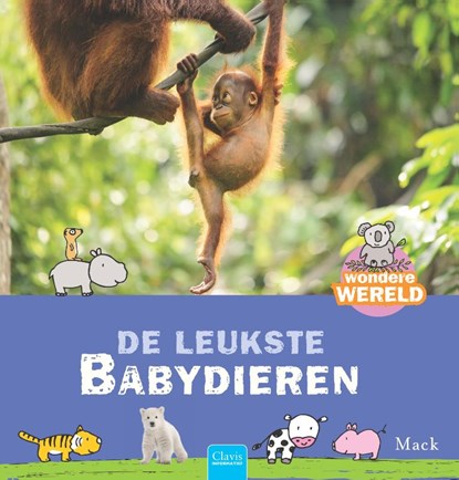 De leukste babydieren, Mack van Gageldonk - Gebonden - 9789044831559