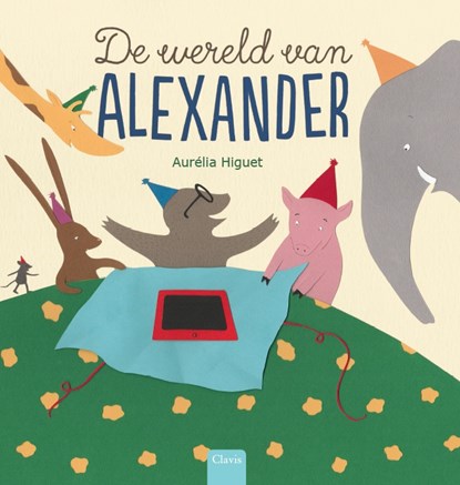De wereld van Alexander, Aurélia Higuet - Gebonden - 9789044832006