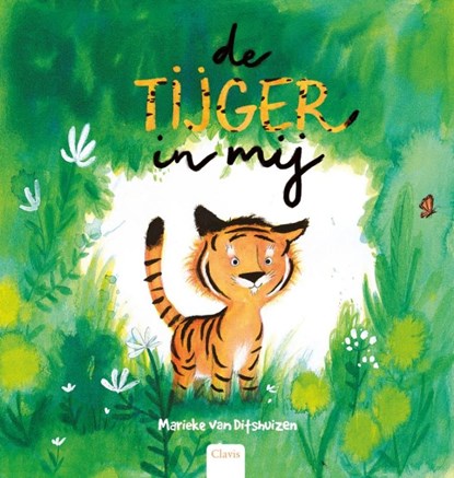 De tijger in mij, Marieke van Ditshuizen - Gebonden - 9789044833560