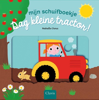 Dag kleine tractor!, Nathalie Choux - Gebonden - 9789044833751