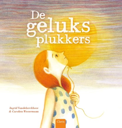 De geluksplukkers, Ingrid Vandekerckhove - Gebonden - 9789044834086